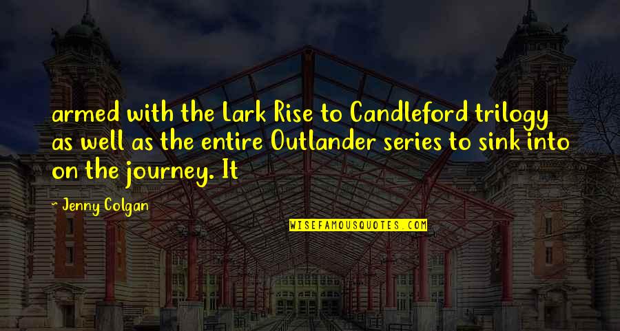 Biti Quotes By Jenny Colgan: armed with the Lark Rise to Candleford trilogy