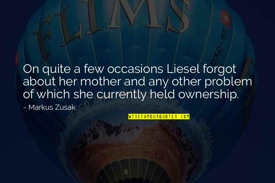 Biting Your Lips Quotes By Markus Zusak: On quite a few occasions Liesel forgot about
