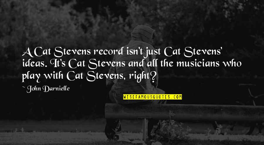 Bitkinin Quotes By John Darnielle: A Cat Stevens record isn't just Cat Stevens'