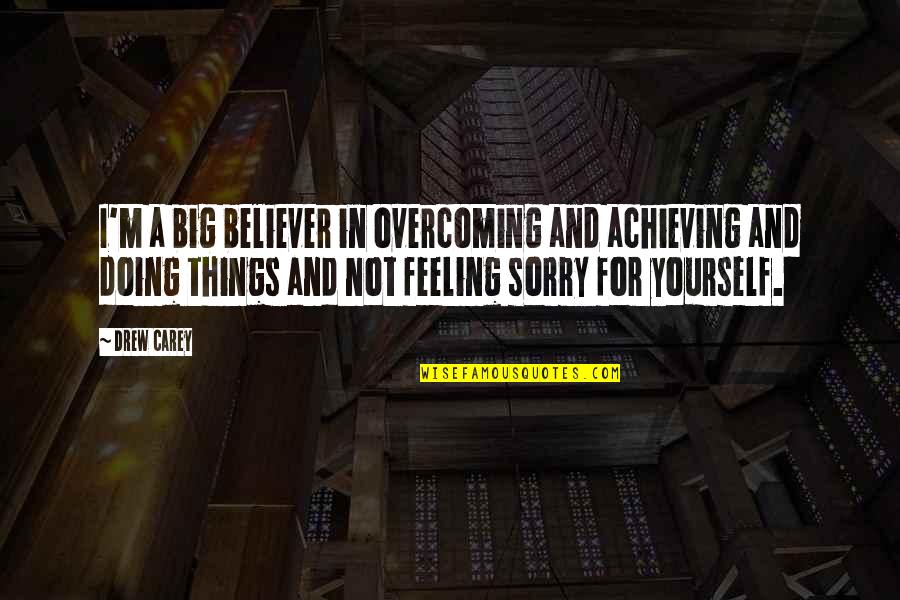 Bitmapped Screen Quotes By Drew Carey: I'm a big believer in overcoming and achieving