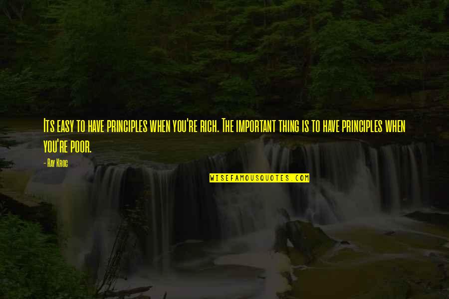 Bitossi Horse Quotes By Ray Kroc: Its easy to have principles when you're rich. Bitossi Horse Quotes By Ray Kroc: Its easy to have principles when you're rich.