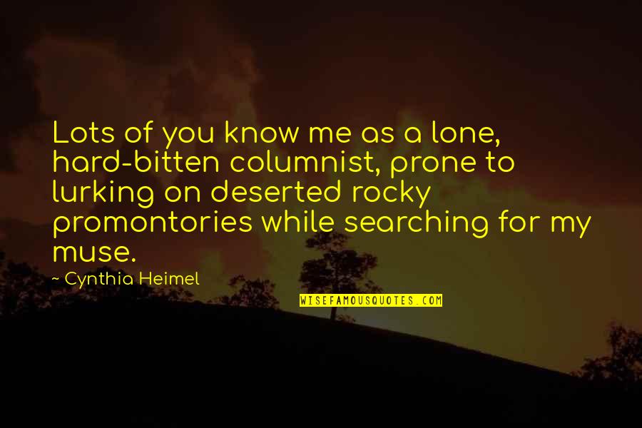 Bitten Quotes By Cynthia Heimel: Lots of you know me as a lone, Bitten Quotes By Cynthia Heimel: Lots of you know me as a lone,