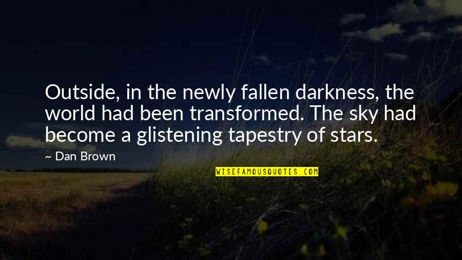 Bitter And Lonely Quotes By Dan Brown: Outside, in the newly fallen darkness, the world Bitter And Lonely Quotes By Dan Brown: Outside, in the newly fallen darkness, the world