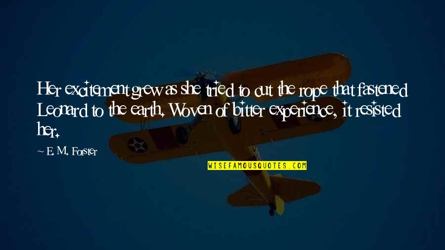 Bitter Experience Quotes By E. M. Forster: Her excitement grew as she tried to cut