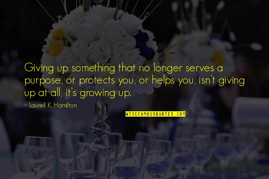 Bitterling Pilz Quotes By Laurell K. Hamilton: Giving up something that no longer serves a Bitterling Pilz Quotes By Laurell K. Hamilton: Giving up something that no longer serves a