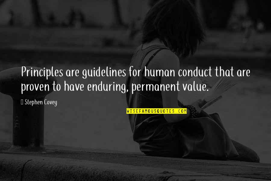 Bitterness And Forgiveness Quotes By Stephen Covey: Principles are guidelines for human conduct that are