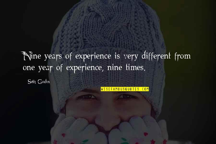 Bittiebitez Quotes By Seth Godin: Nine years of experience is very different from