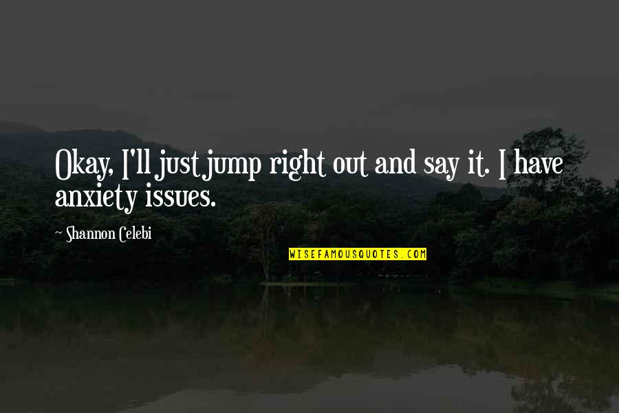 Bittsm Quotes By Shannon Celebi: Okay, I'll just jump right out and say Bittsm Quotes By Shannon Celebi: Okay, I'll just jump right out and say