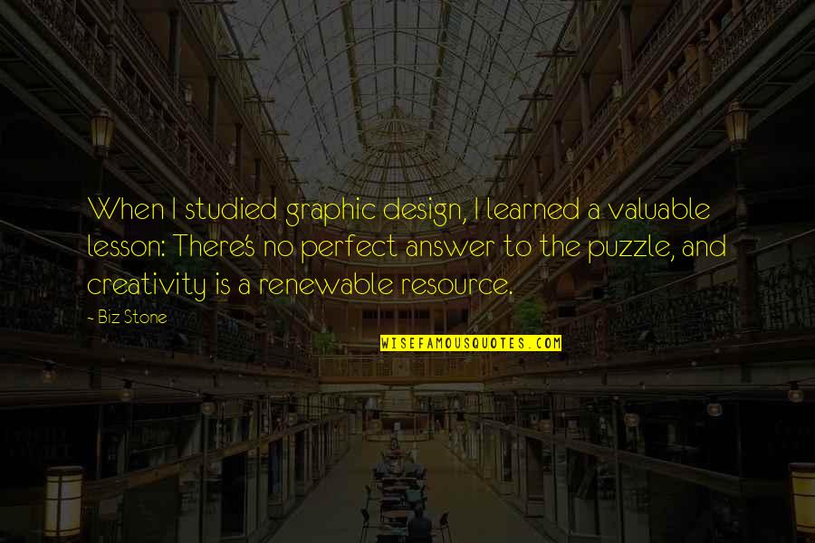 Biz Stone Quotes By Biz Stone: When I studied graphic design, I learned a