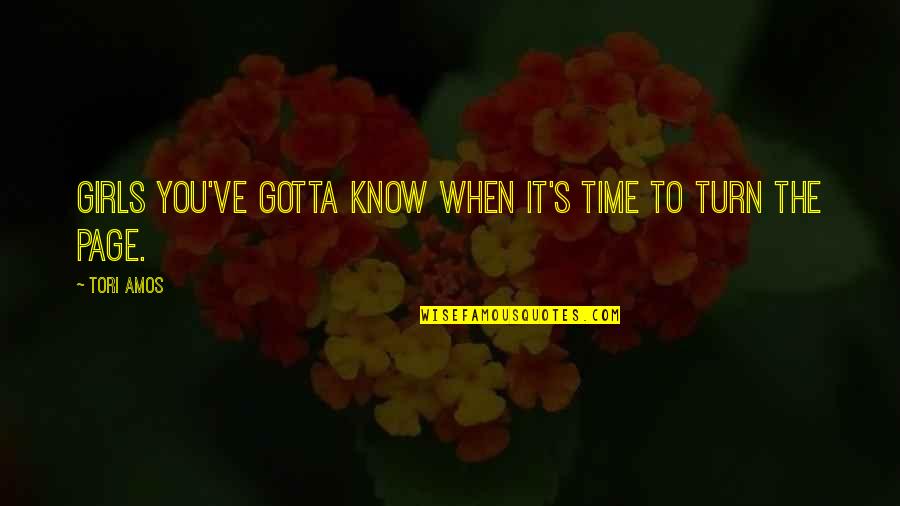Bizare Movie Quotes By Tori Amos: Girls you've gotta know when it's time to