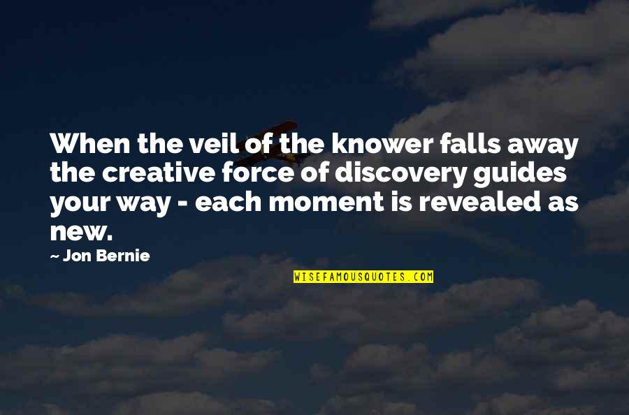 Bizarrely Crossword Quotes By Jon Bernie: When the veil of the knower falls away