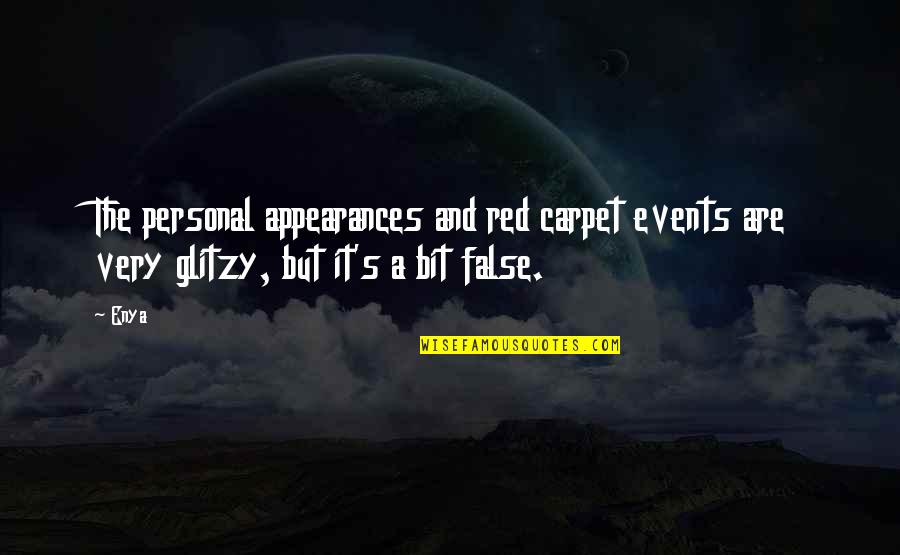 Bizim Quotes By Enya: The personal appearances and red carpet events are