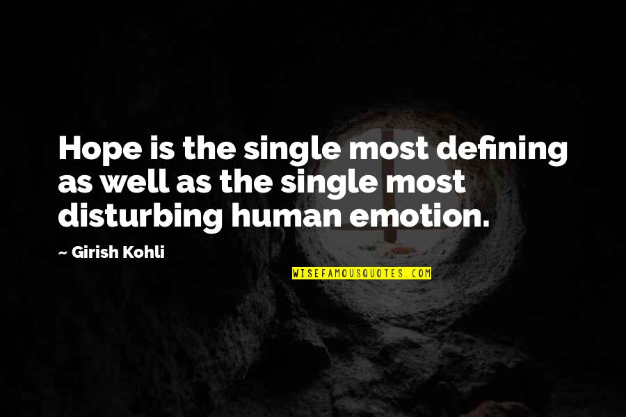Bjackson Good Morning Quotes By Girish Kohli: Hope is the single most defining as well