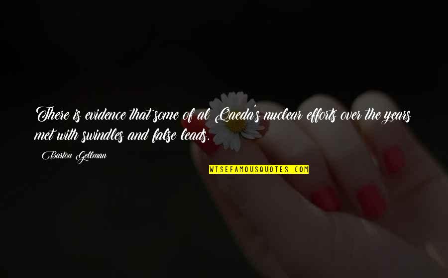 Bjornerud Nationality Quotes By Barton Gellman: There is evidence that some of al Qaeda's Bjornerud Nationality Quotes By Barton Gellman: There is evidence that some of al Qaeda's