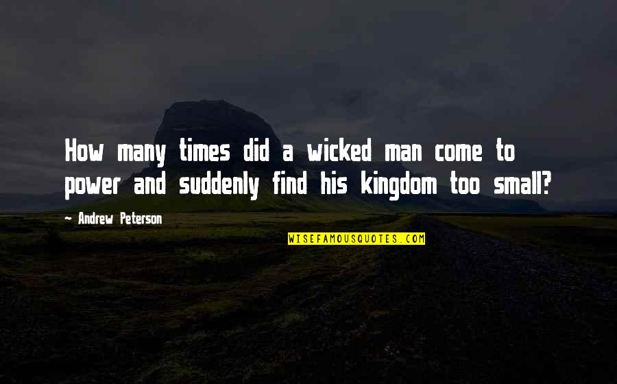 Bjornsson Game Quotes By Andrew Peterson: How many times did a wicked man come Bjornsson Game Quotes By Andrew Peterson: How many times did a wicked man come