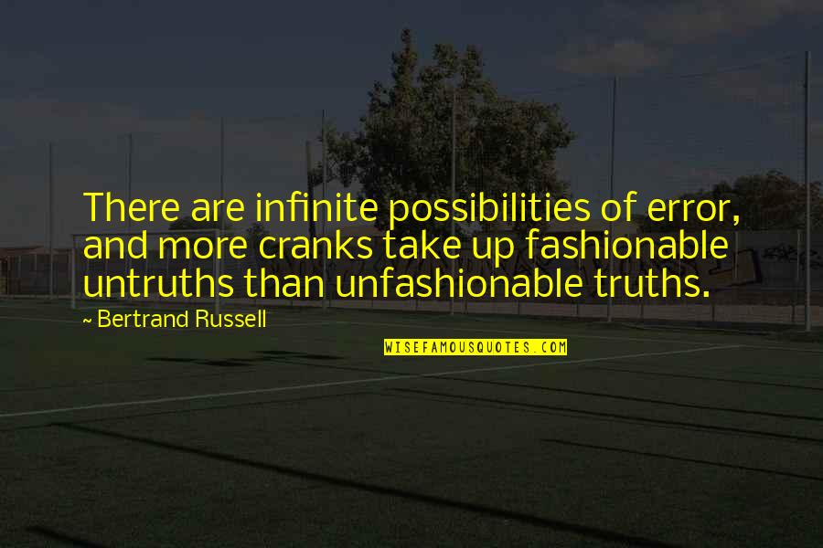 Bjs Quotes By Bertrand Russell: There are infinite possibilities of error, and more