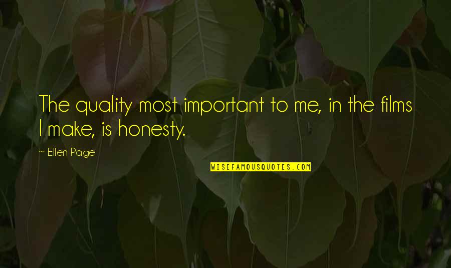 Blabbing On Arts Quotes By Ellen Page: The quality most important to me, in the