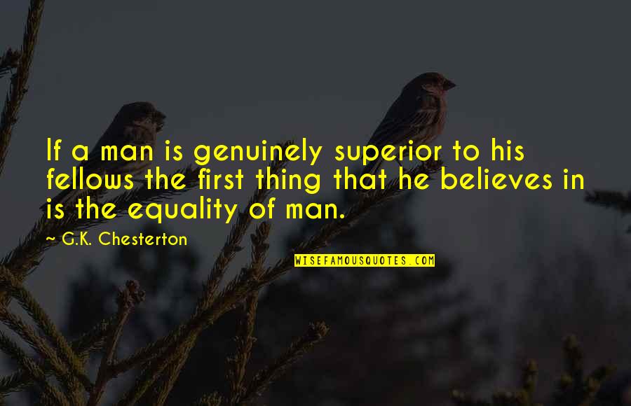 Black And White By Paul Volponi Quotes By G.K. Chesterton: If a man is genuinely superior to his Black And White By Paul Volponi Quotes By G.K. Chesterton: If a man is genuinely superior to his