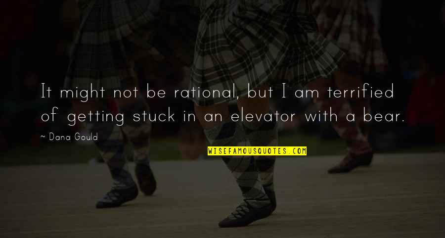 Black And White Colorful Quotes By Dana Gould: It might not be rational, but I am Black And White Colorful Quotes By Dana Gould: It might not be rational, but I am