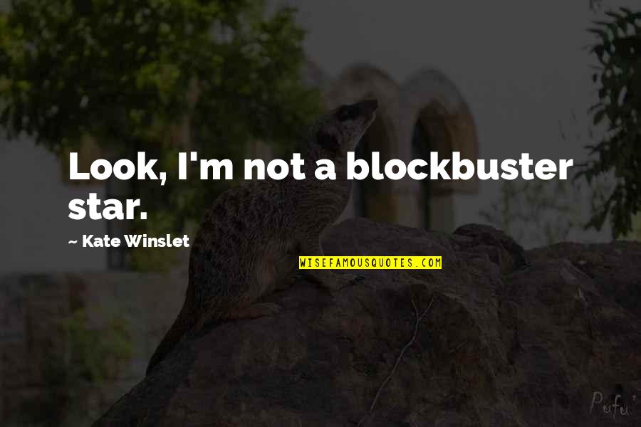 Black And White Wood Quotes By Kate Winslet: Look, I'm not a blockbuster star.