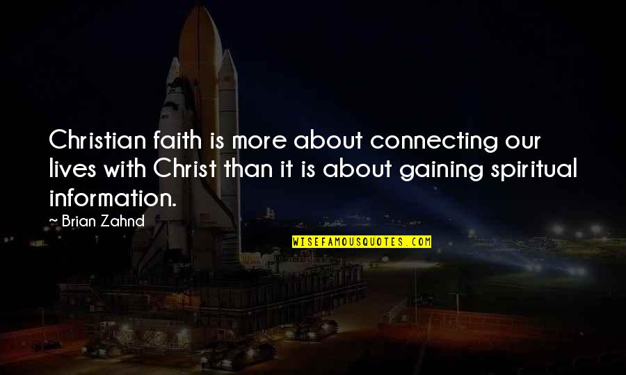 Black Atlantic Quotes By Brian Zahnd: Christian faith is more about connecting our lives