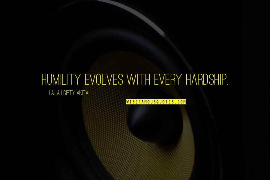 Black Barbie Quotes Quotes By Lailah Gifty Akita: Humility evolves with every hardship.