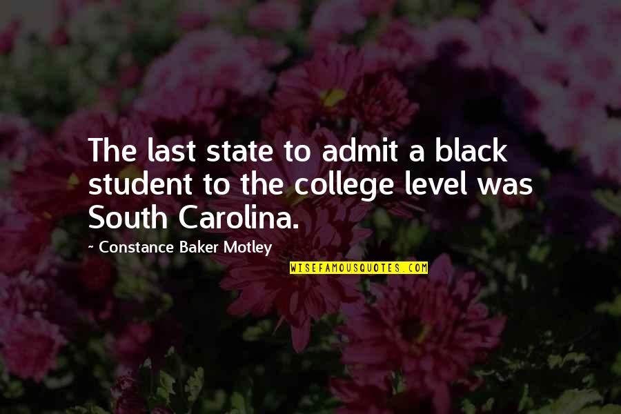 Black College Quotes By Constance Baker Motley: The last state to admit a black student