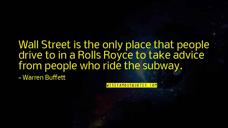 Black Crows Quotes By Warren Buffett: Wall Street is the only place that people