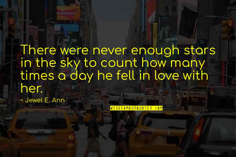 Black Doug Hangover 3 Quotes By Jewel E. Ann: There were never enough stars in the sky Black Doug Hangover 3 Quotes By Jewel E. Ann: There were never enough stars in the sky