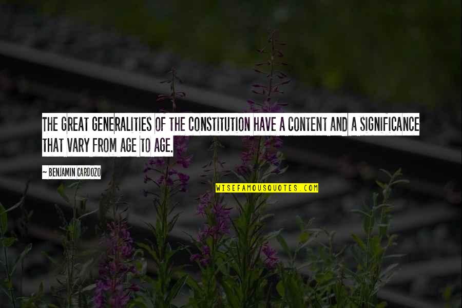 Black Flames Quotes By Benjamin Cardozo: The great generalities of the constitution have a