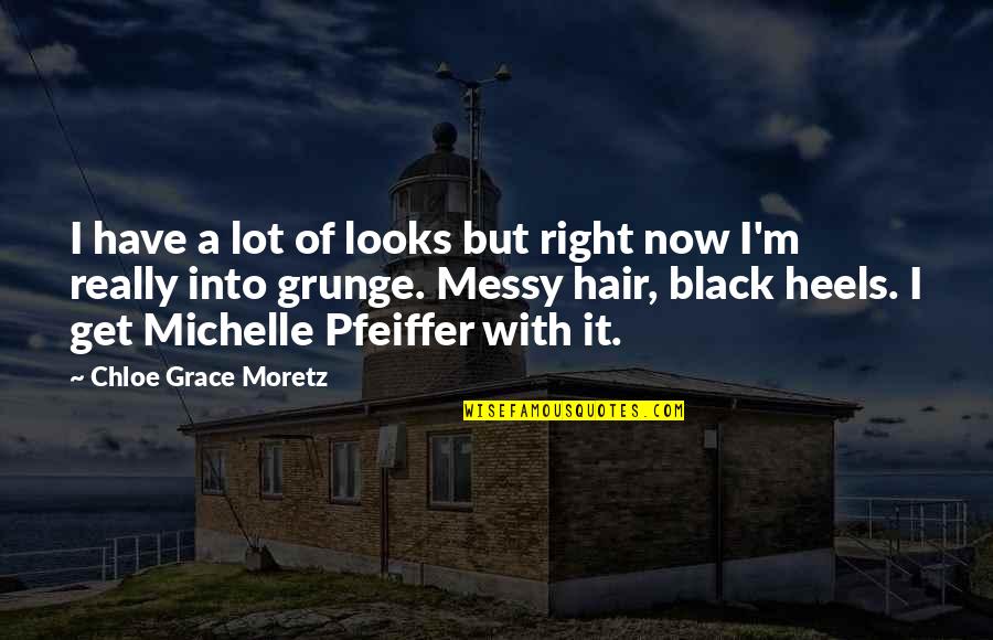 Black Hair Quotes By Chloe Grace Moretz: I have a lot of looks but right