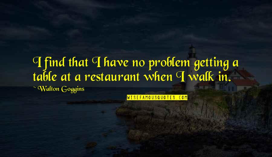 Black History Month 2015 Quotes By Walton Goggins: I find that I have no problem getting