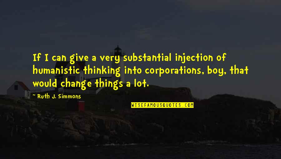 Black Ice Anne Stuart Quotes By Ruth J. Simmons: If I can give a very substantial injection