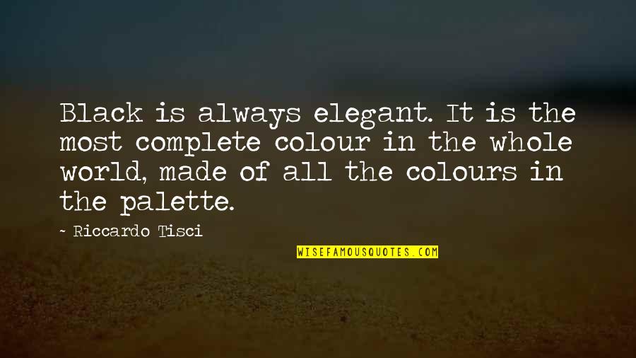 Black Is Elegant Quotes By Riccardo Tisci: Black is always elegant. It is the most