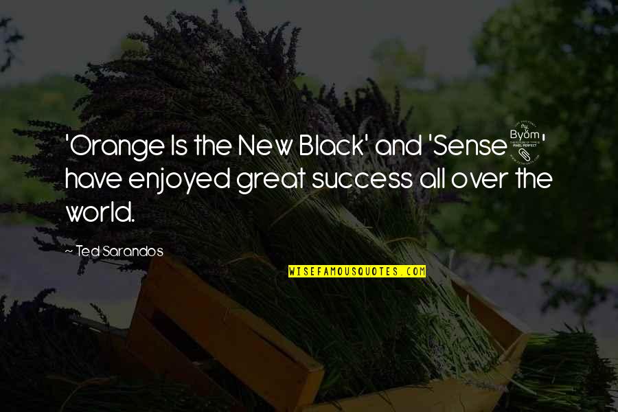 Black Is The New Black Quotes By Ted Sarandos: 'Orange Is the New Black' and 'Sense8' have