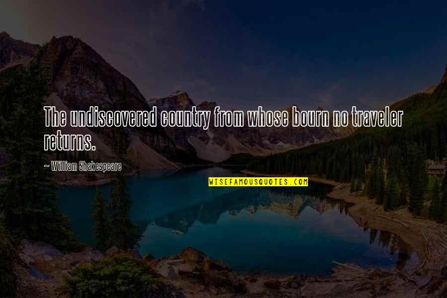 Black Jewels Quotes By William Shakespeare: The undiscovered country from whose bourn no traveler