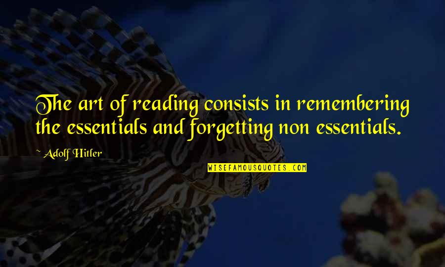 Black Lagoon Chinglish Quotes By Adolf Hitler: The art of reading consists in remembering the