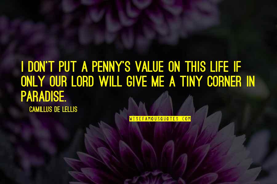 Black Leather Bag Quotes By Camillus De Lellis: I don't put a penny's value on this
