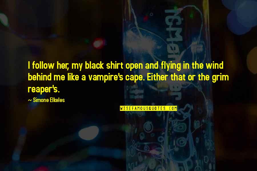 Black Like Me Quotes By Simone Elkeles: I follow her, my black shirt open and Black Like Me Quotes By Simone Elkeles: I follow her, my black shirt open and