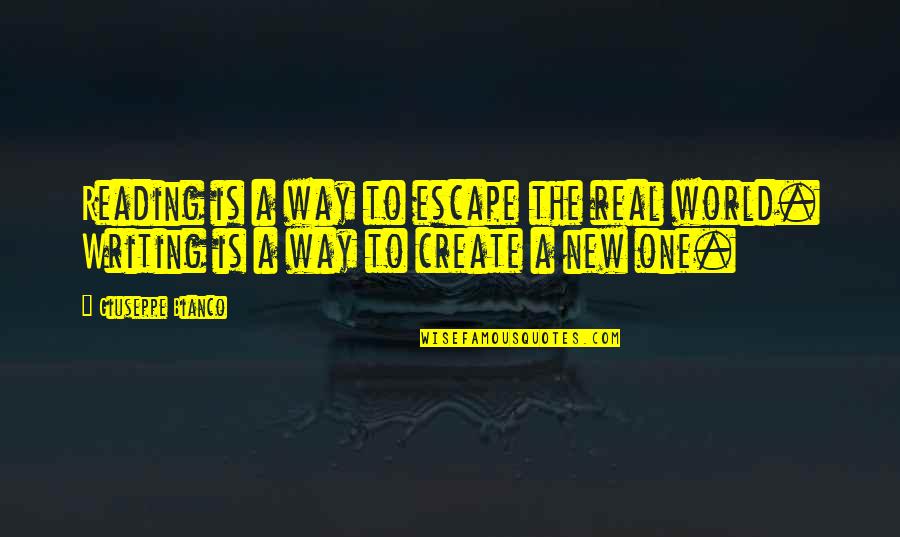 Black Like Me Race Quotes By Giuseppe Bianco: Reading is a way to escape the real