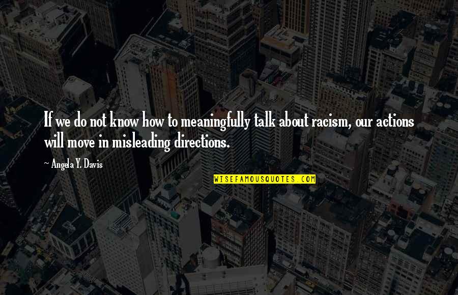 Black Matter Quotes By Angela Y. Davis: If we do not know how to meaningfully Black Matter Quotes By Angela Y. Davis: If we do not know how to meaningfully