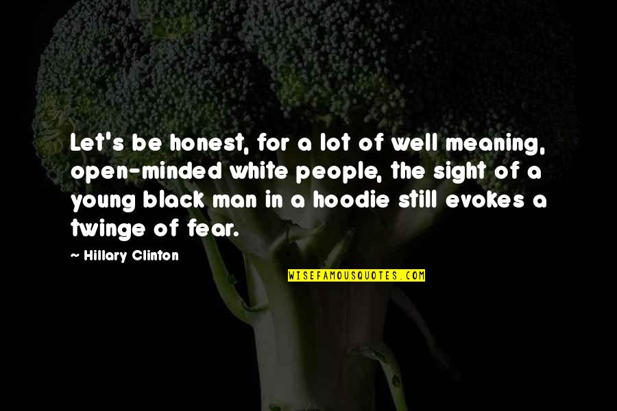 Black Men Quotes By Hillary Clinton: Let's be honest, for a lot of well