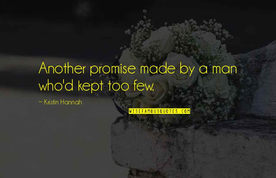 Black Nail Paint Quotes By Kristin Hannah: Another promise made by a man who'd kept