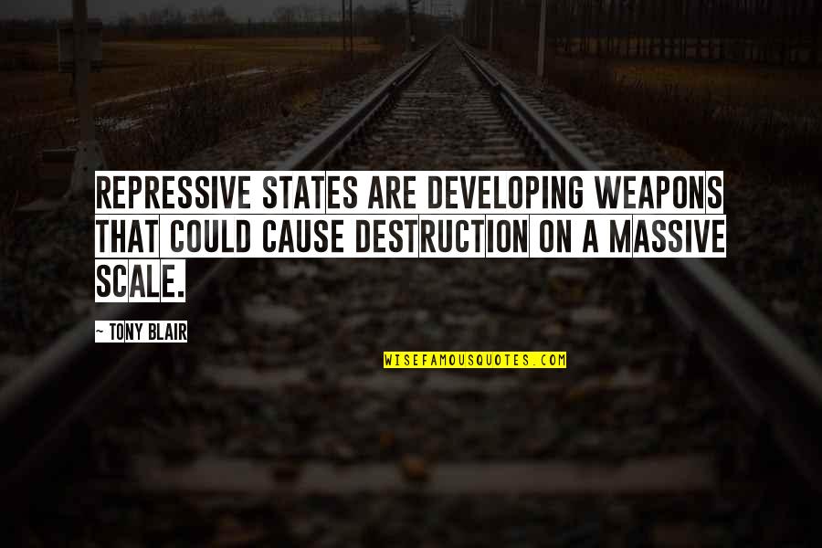 Black Ops 2 Alex Mason Quotes By Tony Blair: Repressive states are developing weapons that could cause