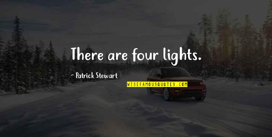 Black Ops Ice Cube Quotes By Patrick Stewart: There are four lights.