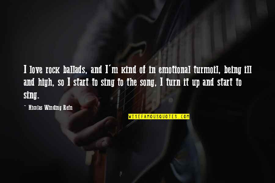 Black Ops Moon Dempsey Quotes By Nicolas Winding Refn: I love rock ballads, and I'm kind of Black Ops Moon Dempsey Quotes By Nicolas Winding Refn: I love rock ballads, and I'm kind of