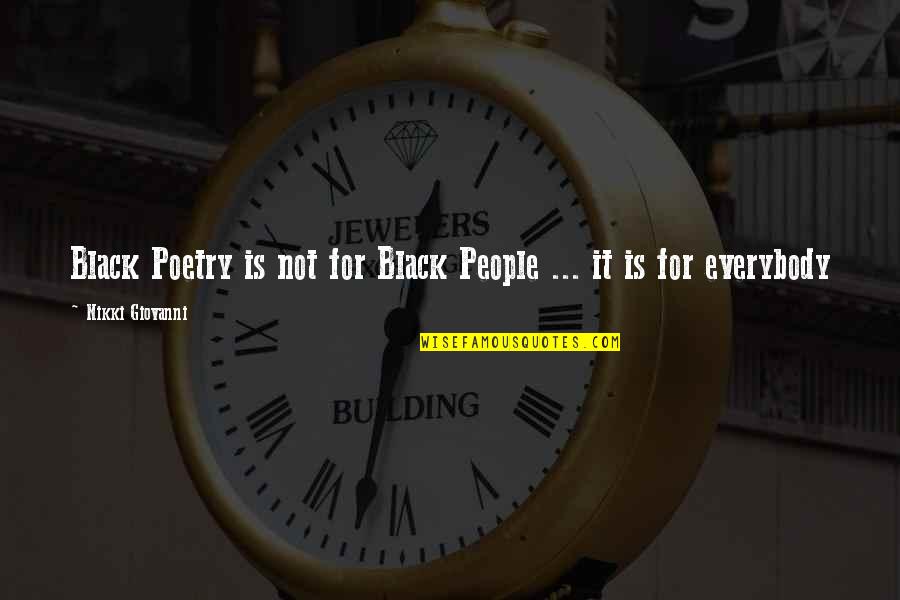 Black People Quotes By Nikki Giovanni: Black Poetry is not for Black People ...