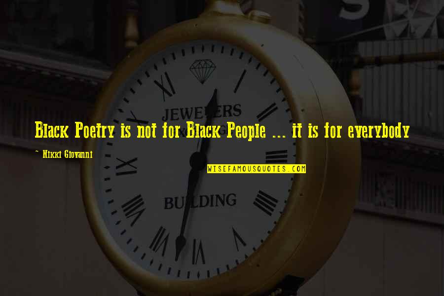 Black Poetry Quotes By Nikki Giovanni: Black Poetry is not for Black People ...