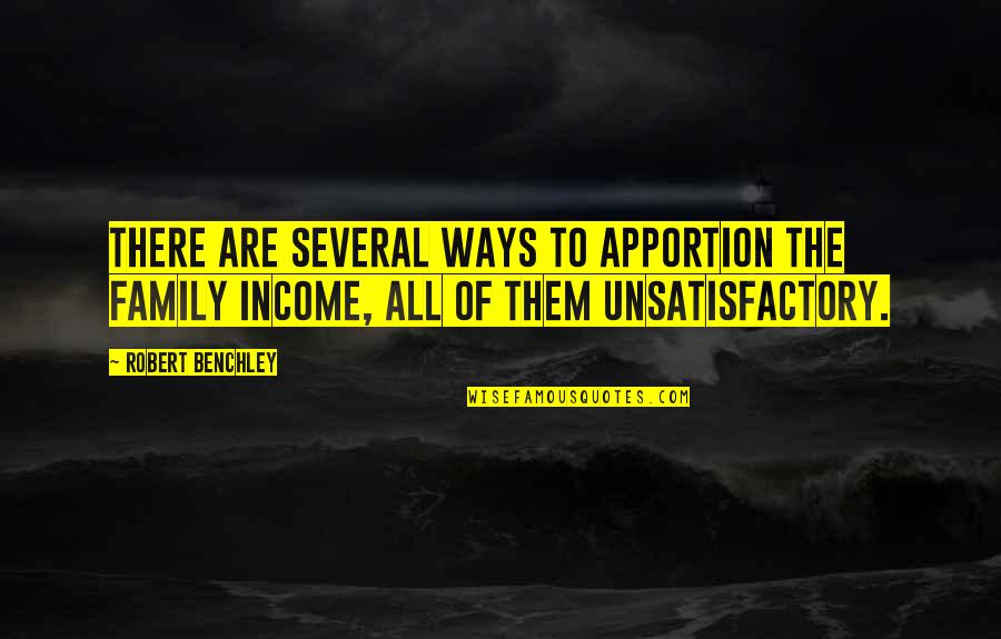 Black Power Speech Quotes By Robert Benchley: There are several ways to apportion the family Black Power Speech Quotes By Robert Benchley: There are several ways to apportion the family