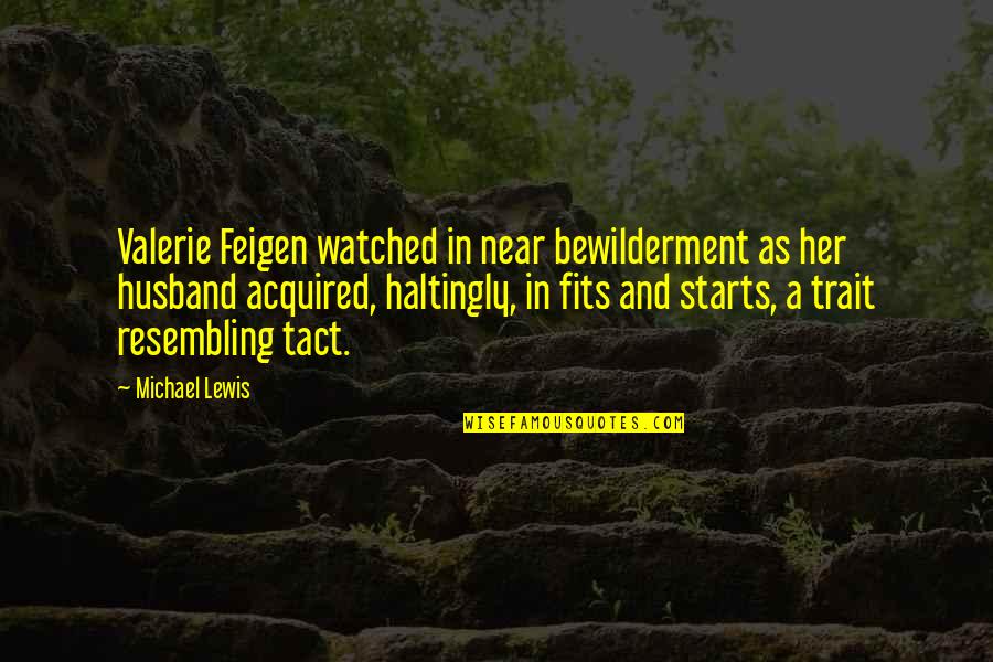 Black Rock Shooter The Game Quotes By Michael Lewis: Valerie Feigen watched in near bewilderment as her Black Rock Shooter The Game Quotes By Michael Lewis: Valerie Feigen watched in near bewilderment as her